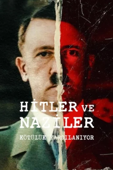 Hitler ve Naziler: Kötülük Yargılanıyor