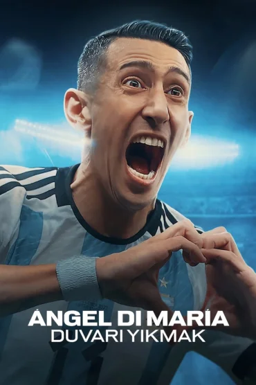 Ángel Di María: Duvarı Yıkmak